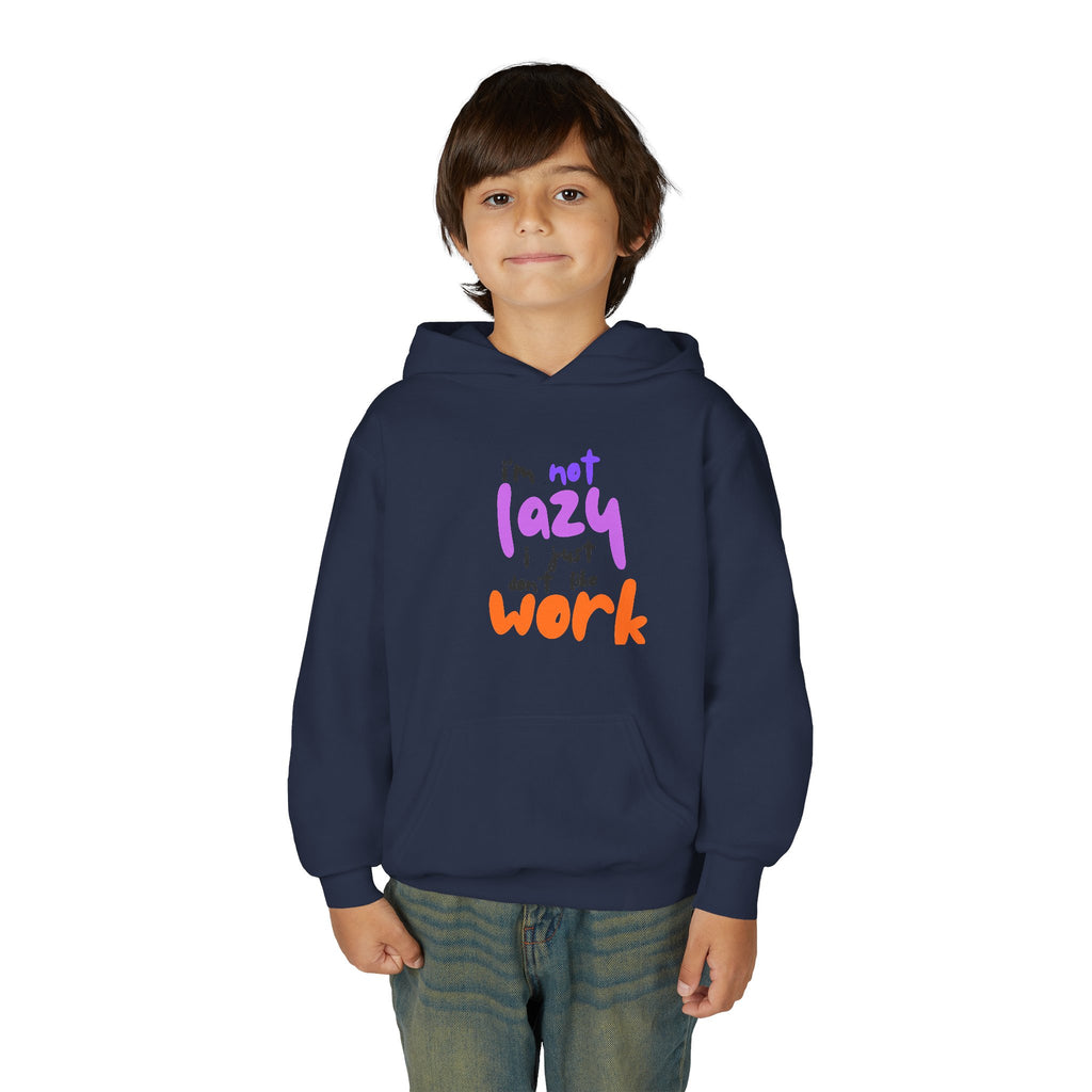 Funny Youth Hoodie: I'm Not Lazy, I Just Don't Like Work - Comfy Pullover for Teens, Relaxed Vibe, Gift for Students, Casual Wear, [...]