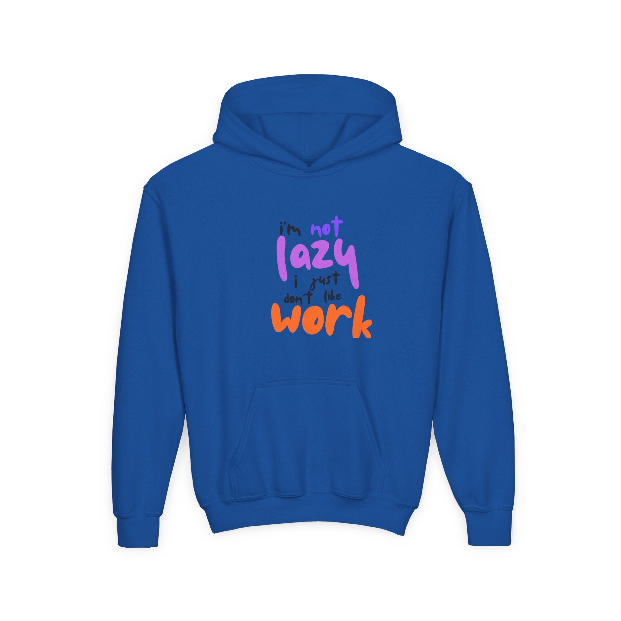 Funny Youth Hoodie: I'm Not Lazy, I Just Don't Like Work - Comfy Pullover for Teens, Relaxed Vibe, Gift for Students, Casual Wear, [...]