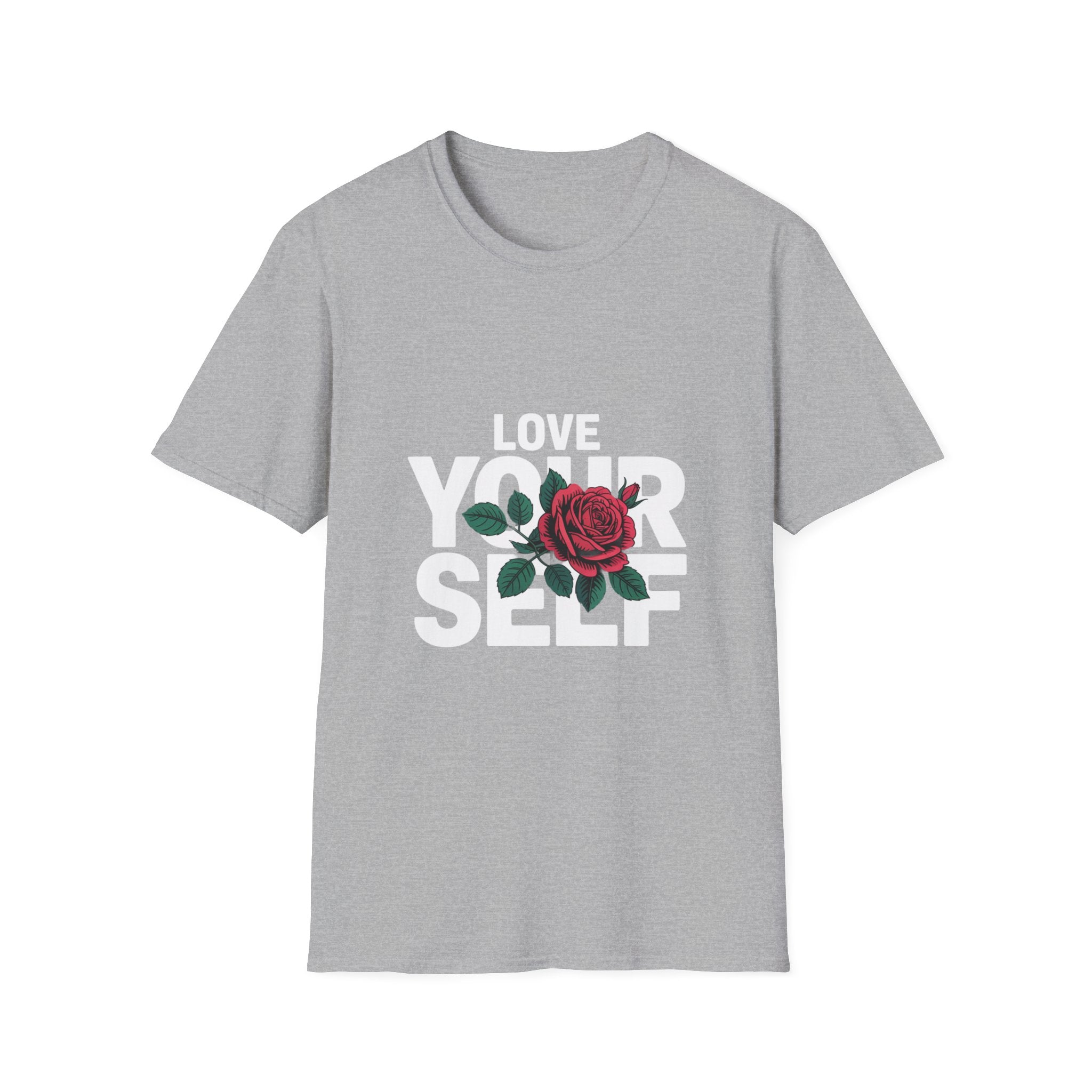 Love Yourself Rose T-Shirt — Inspirational Self-Love Graphic Tee