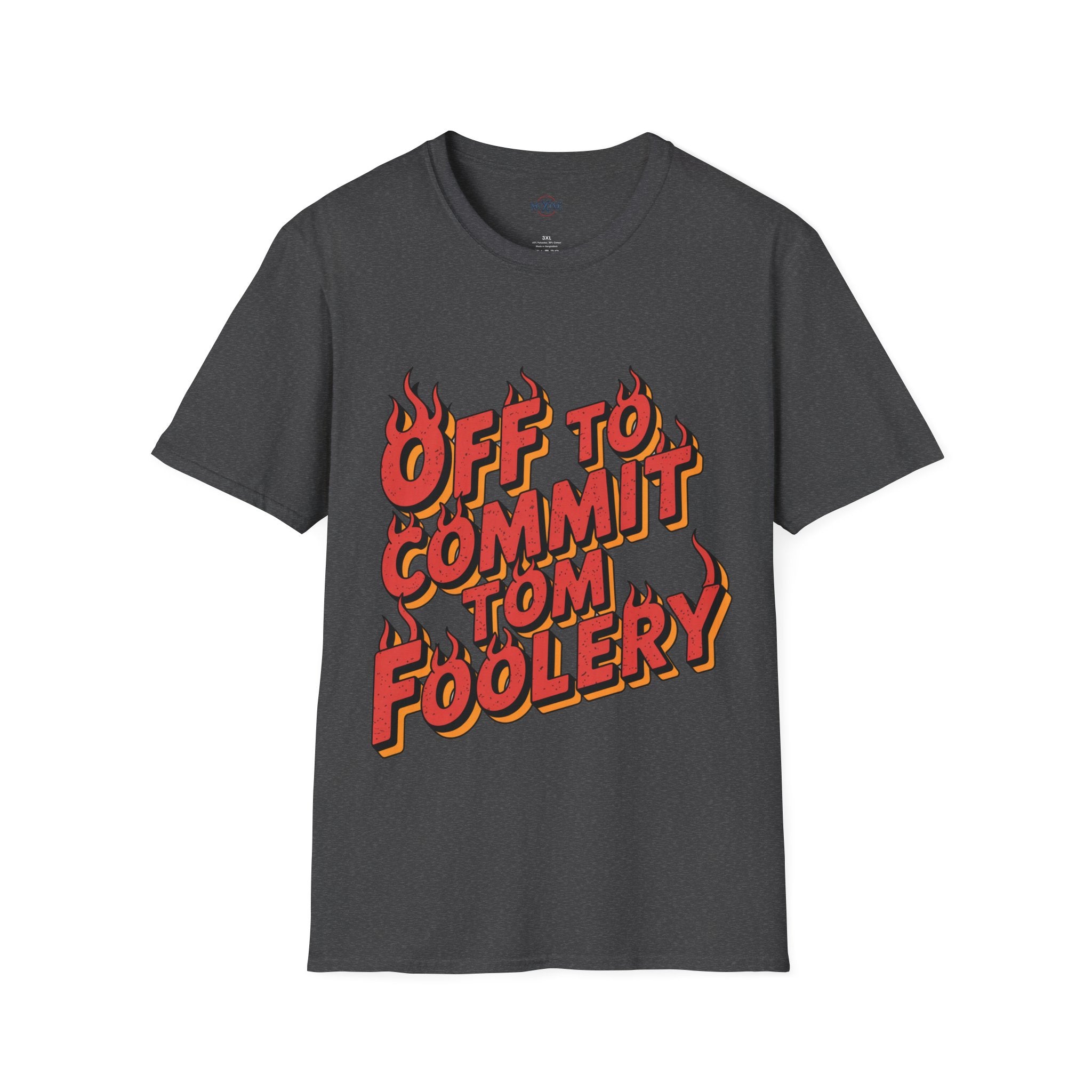 Off To Commit Tom Foolery T-Shirt