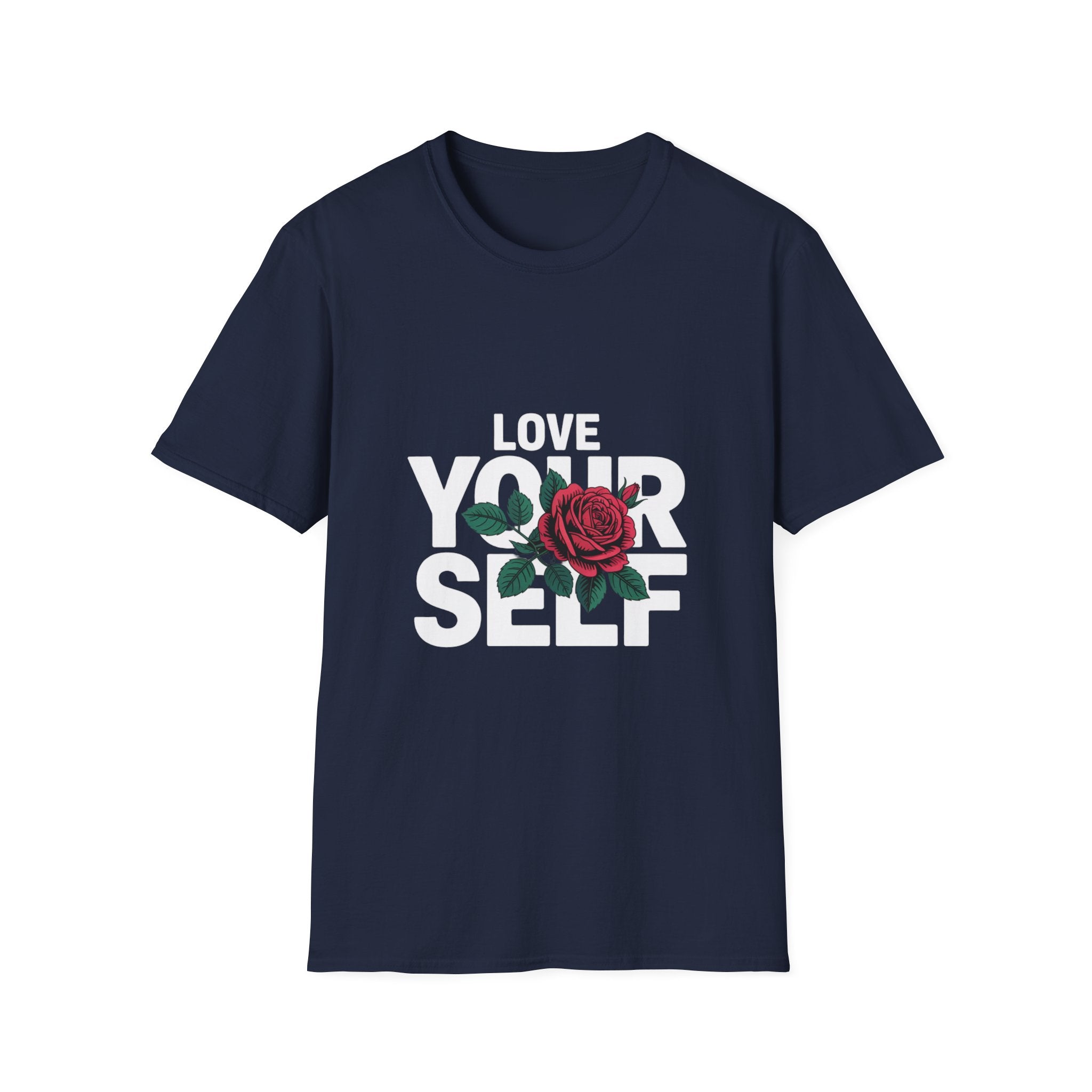 Love Yourself Rose T-Shirt — Inspirational Self-Love Graphic Tee