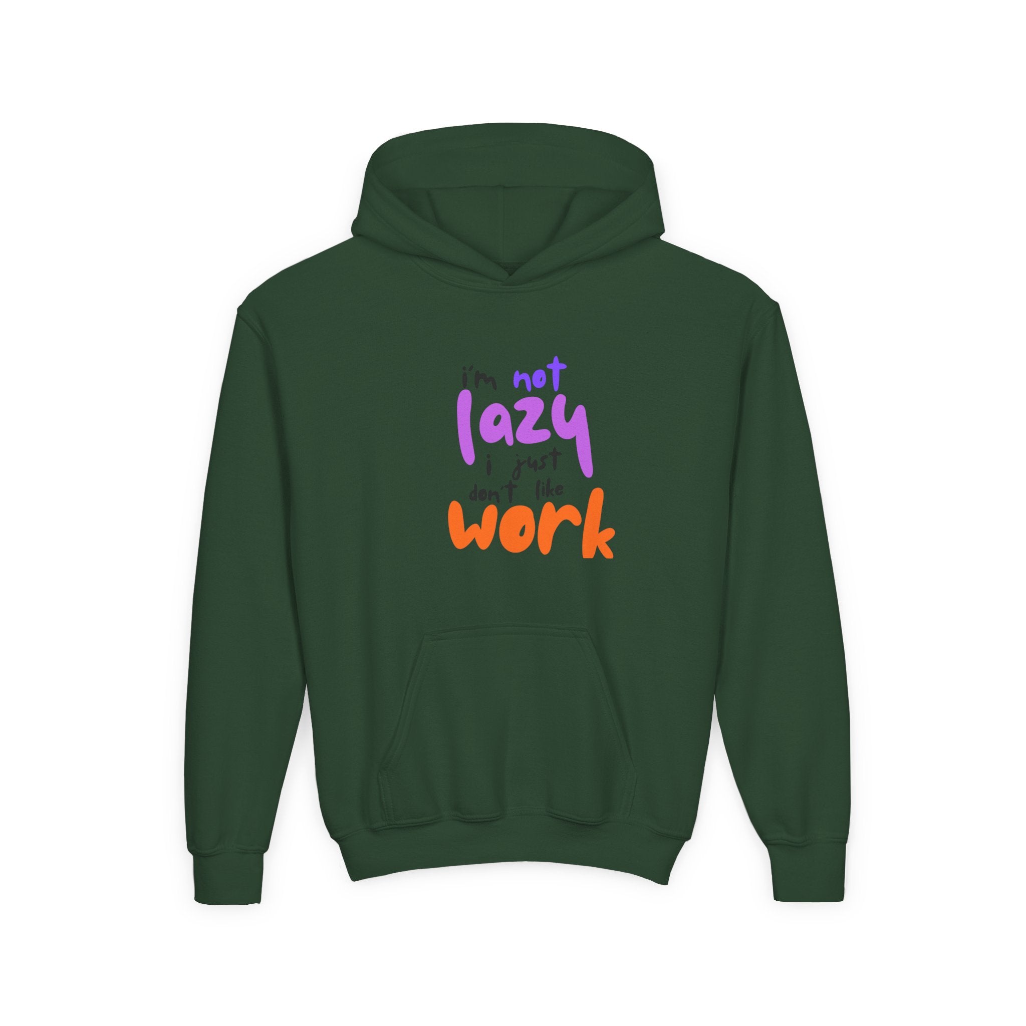 Funny Youth Hoodie: I'm Not Lazy, I Just Don't Like Work - Comfy Pullover for Teens, Relaxed Vibe, Gift for Students, Casual Wear, [...]