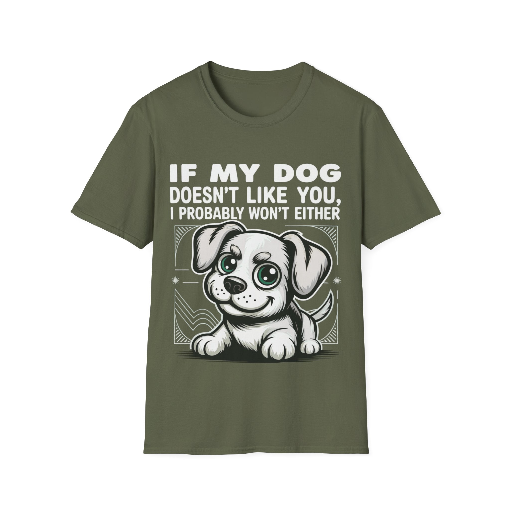 If My Dog Doesn't Like You, I Probably Won't Either 🐾😂
