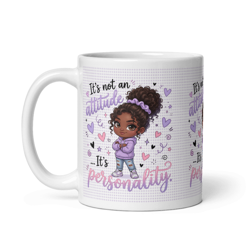 It's Not An Attitude, It's Personality – White Glossy Ceramic Mug | McXinetje-McXine
